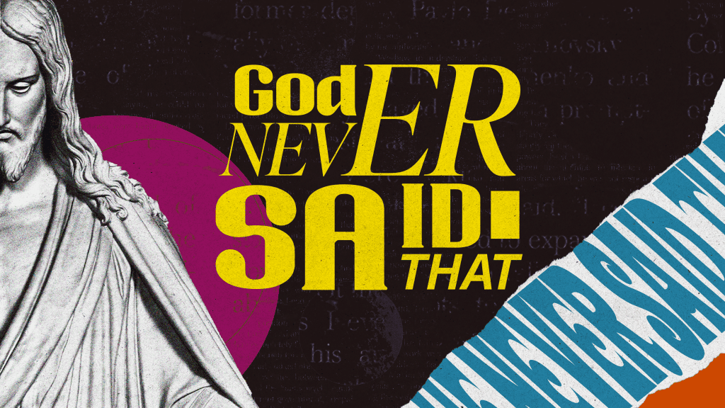 God never said that message graphic